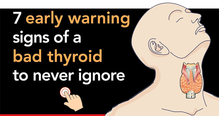 7 Bad thyroid signs